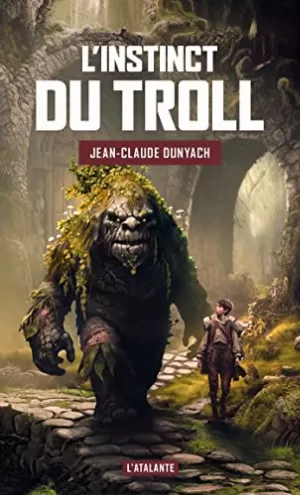 Jean-Claude Dunyach – L'instinct du troll